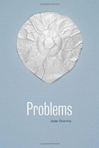 'Problems' - Jade Sharma